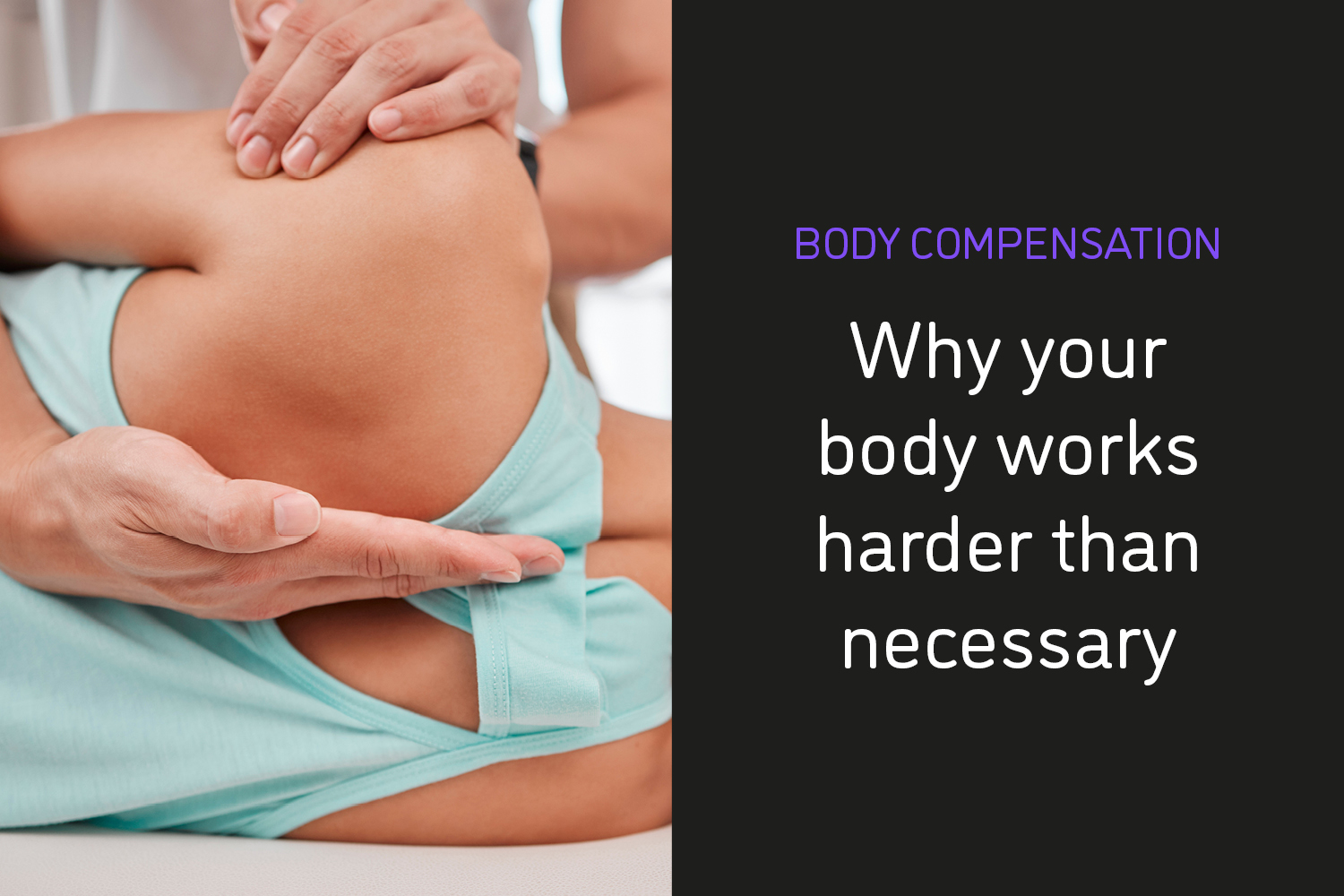 The Energy Cost of Compensation: When Your Body Is Working Harder Than It Should