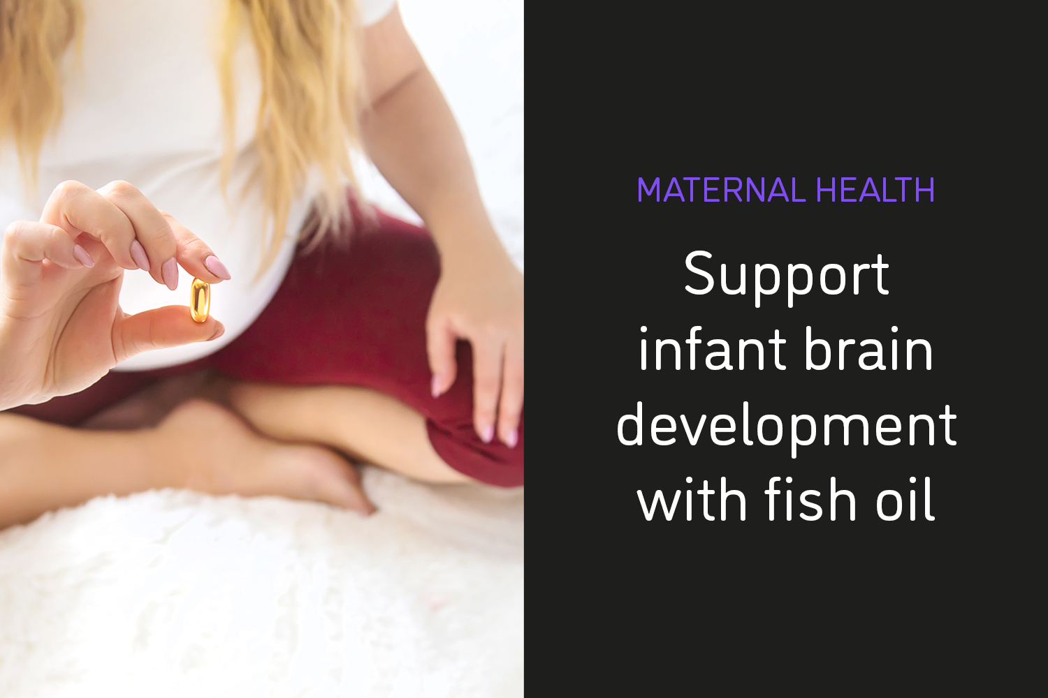 Fish Oil in Pregnancy and Breastfeeding: Nourishing Two Nervous Systems
