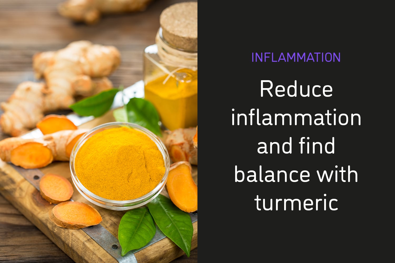 Turmeric: Inflammation, Recovery and Inner Balance
